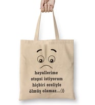 Komik Söz Hayallerime Otopsi istiyorum Bez Çanta Uzun Saplı