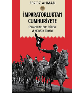İmparatorluktan Cumhuriyete Cilt-1: Osmanlı'nın Son Dönemi ve Modern Türkiye