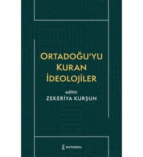 Ortadoğu’yu Kuran İdeolojiler