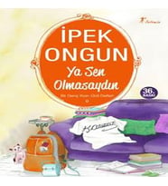 Bir Genç Kızın Gizli Defteri 09 - Ya Sen Olmasaydın