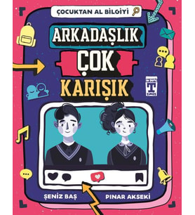 Arkadaşlık Çok Karışık - Çocuktan Al Bilgiyi / Timaş