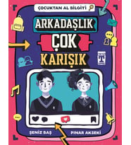 Arkadaşlık Çok Karışık - Çocuktan Al Bilgiyi / Timaş
