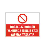 Yakında izinsiz kazı yapmak yasaktır, isg uyarı levhası
