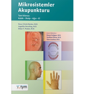 Mikrosistemler Akupunkturu Tam Kılavuz: Kulak-Skalp-Ağız-El