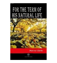 For The Term Of His Natural Life