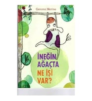 İNEĞİN AĞAÇTA NE İŞİ VAR ?