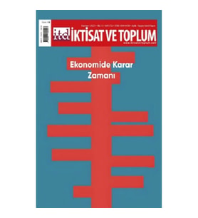 İktisat ve Toplum Dergisi 152. Sayı: Ekonomide Karar Zamanı