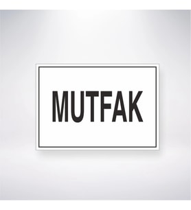 Mutfak Yazılı Beyaz Siyah Dikdörtgen Uyarı Levhası