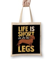 Life Is Short So Are My Legs Dachshund Wiener Dog Bez Çanta Uzun Saplı