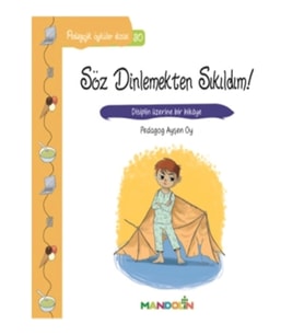 Pedagojik Öyküler Dizisi 30 - Söz Dinlemekten Sıkıldım!