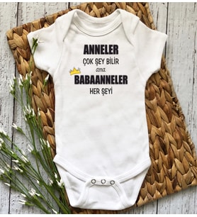 Anneler Çok Şey Bilir Babaanneler Her Şeyi Baskılı Bebek Body & Zıbın