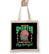 Funny Wake Up Smarter Sleep With a Psychologist Bez Çanta Uzun Saplı