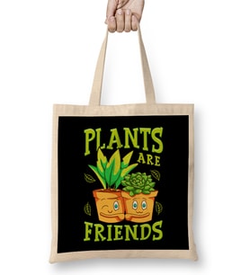 Cute & Funny Plants Are Friends Gardening Pun Bez Çanta Uzun Saplı