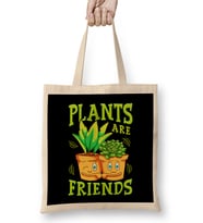 Cute & Funny Plants Are Friends Gardening Pun Bez Çanta Uzun Saplı