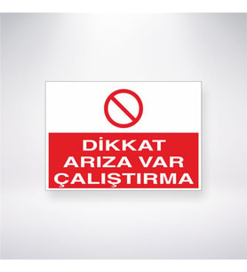 Dikkat Arıza Var Çalıştırma 21x28 Arkası Yapışkanlı Levha