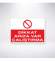 Dikkat Arıza Var Çalıştırma 21x28 Arkası Yapışkanlı Levha