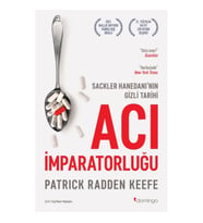 Acı İmparatorluğu: Sackler Hanedanı’nın Gizli Tarihi