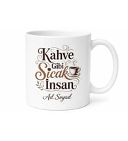 Kahve Gibi Sıcak İnsan Yazılı Baskılı Kupa Bardak Hediye