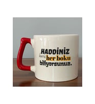 Haddiniz Hariç Her B*ku Biliyorsunuz Baskılı Siyah Kulplu Prime Kupa - Komik Hediye Bardak Fincan