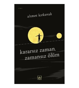 Kararsız Zaman, Zamansız Ölüm