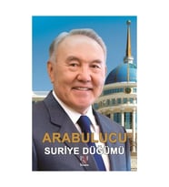 Arabulucu & Suriye Düğümü - Nurlan Baymoldauly Onjanov