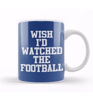 Wish I'd Watched The Football Kupa Bardak Porselen