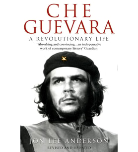 Che Guevara: The Definitive Portrait Of One Of The Twentieth Century'S Most Fascinating Historical F (Krem)