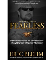 Fearless: The Undaunted Courage And Ultimate Sacrifice Of Navy Seal Team Six Operator Adam Brown