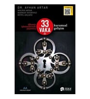 Ülkemiz İşletmelerinde Yaşanmış 33 Vaka İle Kurumsal Gelişim