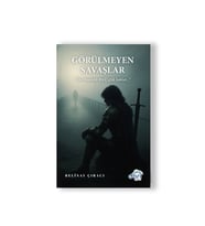 Görülmeyen Savaşlar