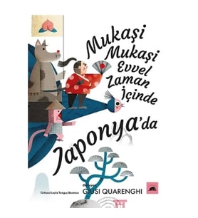 Mukaşi Mukaşi: Evvel Zaman İçinde Japonya’da