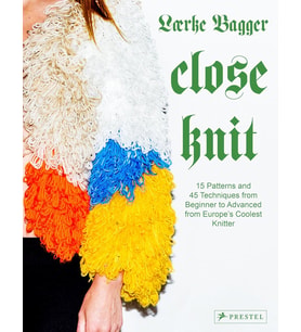 Close Knit: 15 Patterns And 45 Techniques From Beginner To Advanced From Europe'S Coolest Knitter (Krem)