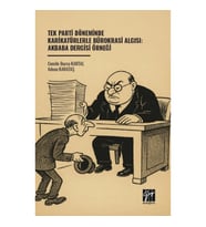 Tek Parti Döneminde Karikatürlerle Bürokrasi Algısı: Akbaba Dergisi Örneği