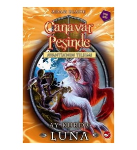 Canavar Peşinde Serisi 22 - Avantia'nın Tılsımı (Ay Kurdu Luna)