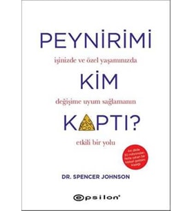 Peynirimi Kim Kaptı - Dr.Spencer Johnson