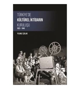 Türkiye'de Kültürel İktidarın Kuruluşu