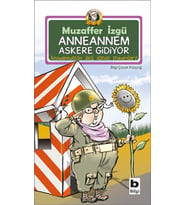 Anneannem Askere Gidiyor