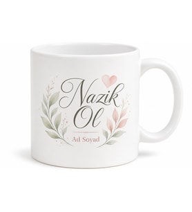 Nazik Ol Yazılı Baskılı Kupa Bardak Hediye Özel Tasarım Porselen Mug