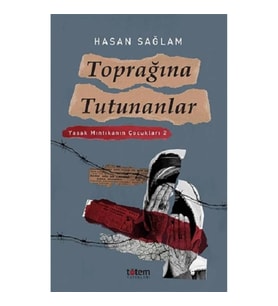 Toprağına Tutunanlar - Yasak Mıntıkanın Çocukları