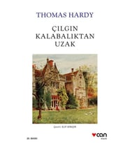 Çılgın Kalabalıktan Uzak (Beyaz Kapak)