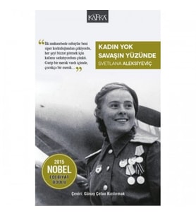 Kadın Yok Savaşın Yüzünde - Svetlana Aleksiyeviç