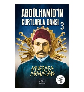 ABDÜLHAMİD'İN KURTLARLA DANSI 3