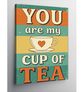 Kanvas Tablo You Are My Cup Of Tea