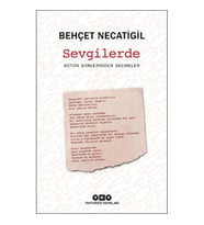 SEVGİLERDE - BÜTÜN ŞİİRLERİNDEN SEÇMELER