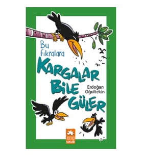 Bu Fıkralara Kargalar Bile Güler