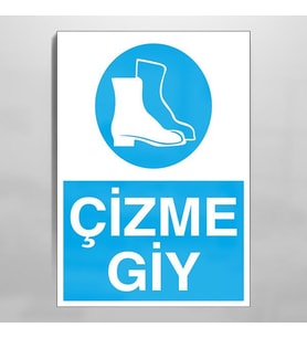 Çizme Giy Uyarı Levhası 30x40cm (Karışık)