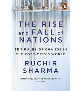 The Rise And Fall Of Nations: Ten Rules Of Change In The Post-Crisis World (Çok Renkli)