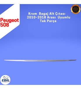 Peugeot 508 Krom Bagaj Alt Çıtası 2010-2018 Arası P.Çelik