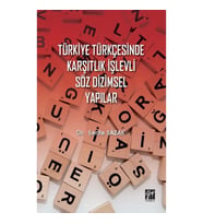 Türkiye Türkçesinde Karşıtlık İşlevli Söz Dizimsel Yapılar