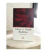 Cariye ve Nuzûl Hadîsleri